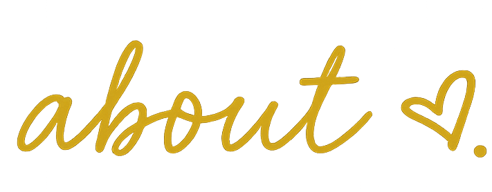 Handwritten gold text says 'about' with a small heart symbol next to it.