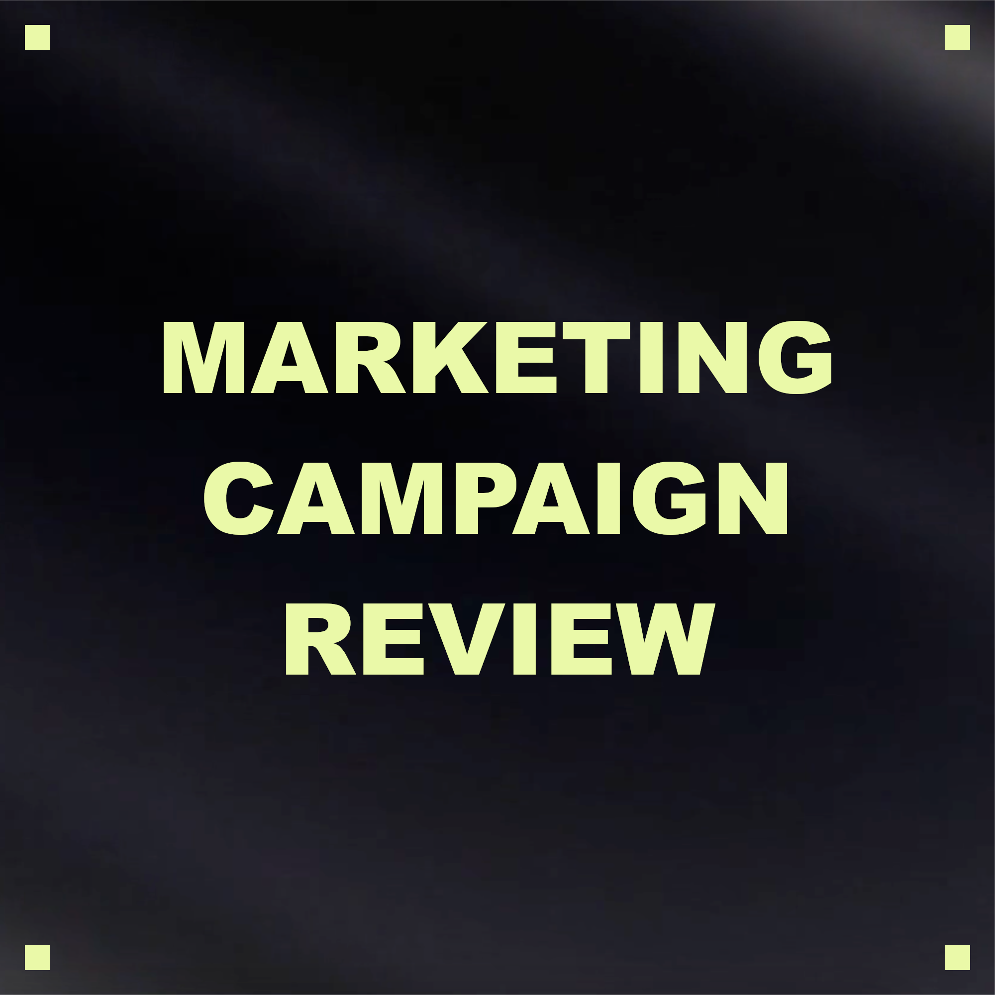 Campaign Review