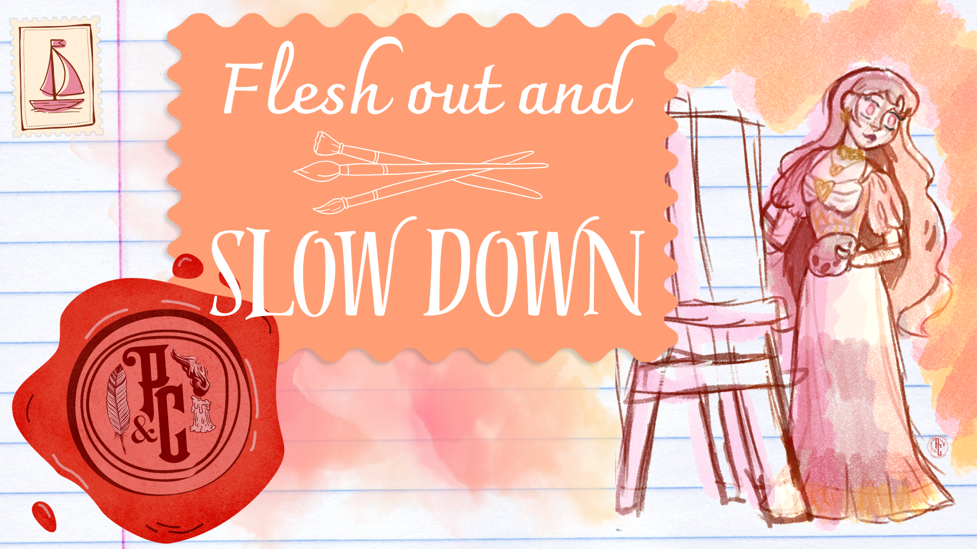 flesh out and slow down
