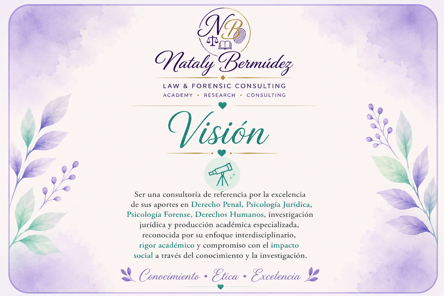 Página que muestra la visión de Nataly Bermúdez, consultora en derecho penal, psicología jurídica, psicología forense y derechos humanos. Incluye su logo, nombre, área de especialización, y valores de conocimiento, ética y excelencia, con decoraciones en tonos morados y verdes y elementos de hojas y un telescopio.