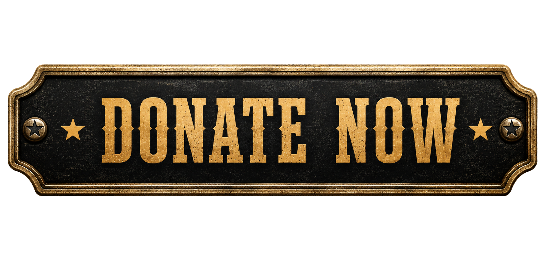 A vintage-style black and gold sign with the text 'DONATE NOW' in bold, gold letters, featuring star decorations and decorative borders.