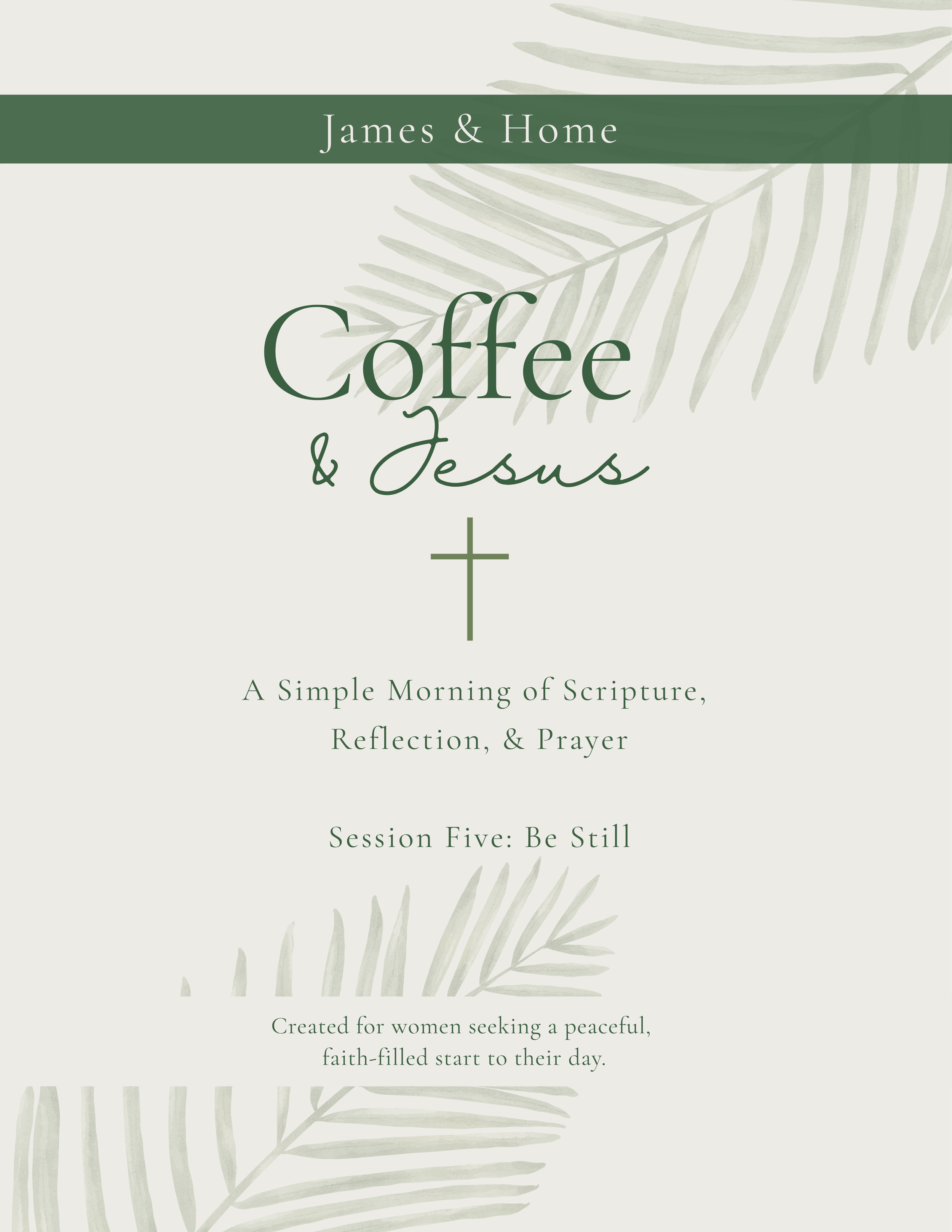 5 Session - Be Still - Coffee & Jesus.png