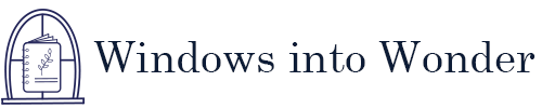 Windows into Wonder