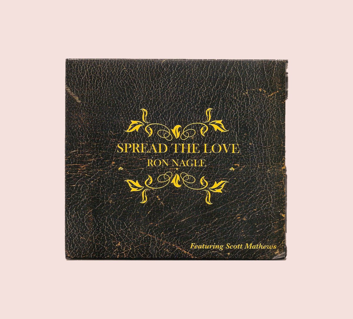 Ron Nagle featuring Scott Mathews – Spread the Love