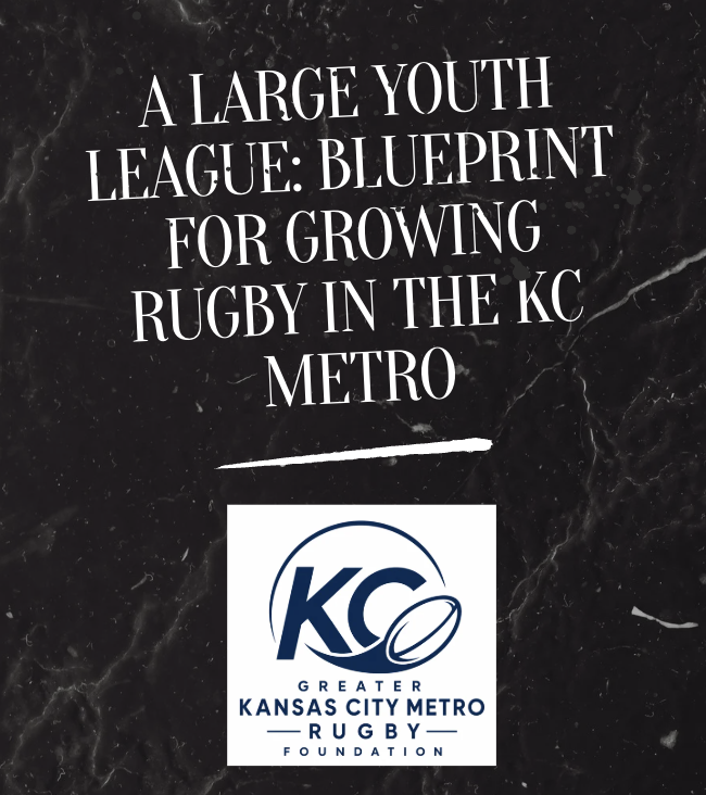 A Large Youth League for Many Clubs: The Blueprint for Growing Rugby Across the KC Metro