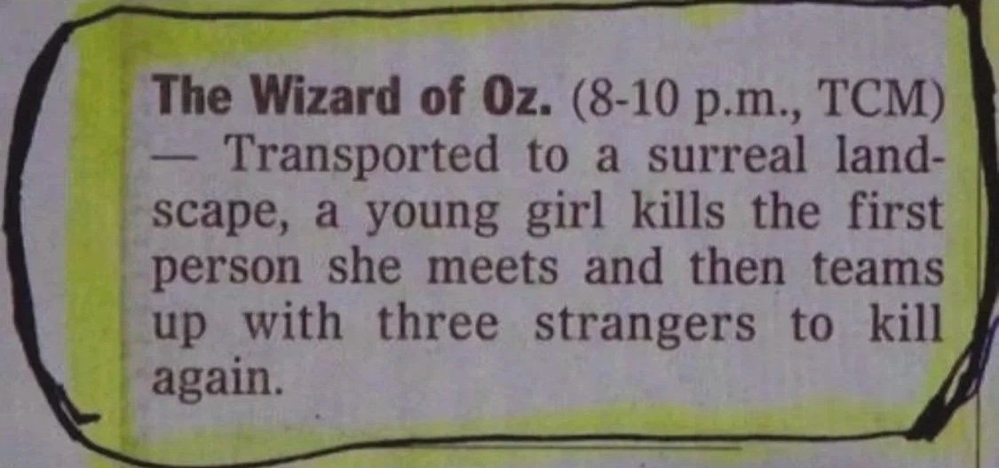 The Wizard of Oz (8-10 pm) Transported to a surreal landscape, a young girl kills the first person she meets and then teams up with three strangers to kill again.