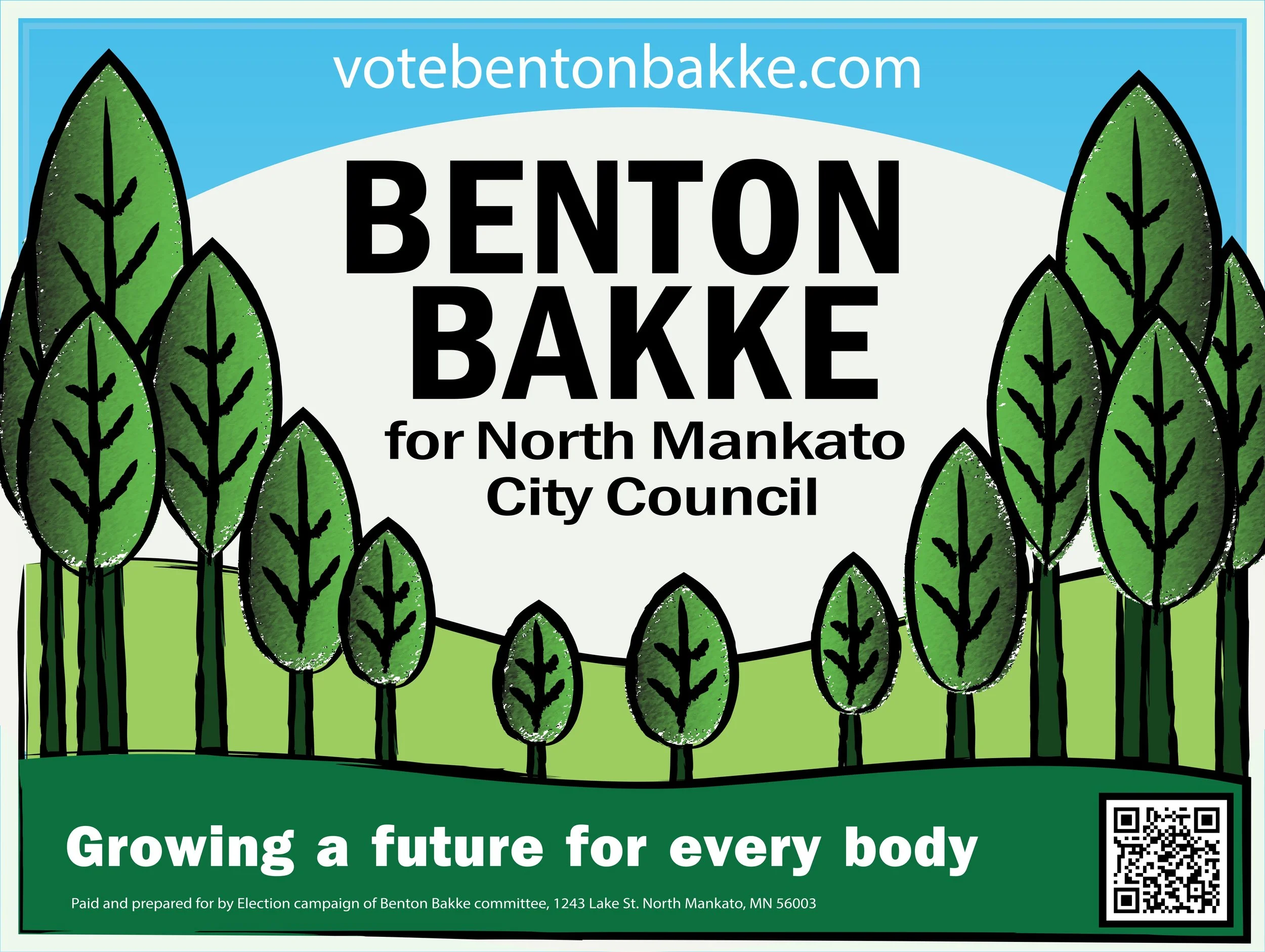 Benton's yard sign, showing the website votebentonbakke.com, Benton Bakke for North Mankato City Council flanked by drawings of trees, with the slogan Growing a future for every body below the trees
