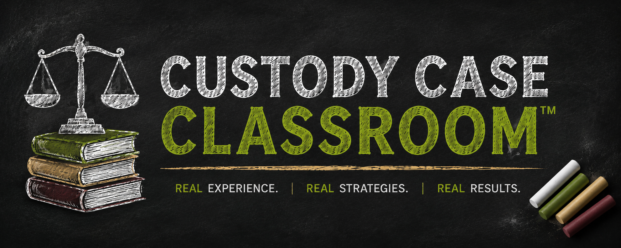 Chalkboard background with drawing of a balance scale on top of a stack of four books. Text reads 'Custody Case Classroom' and 'Real Experience, Real Strategies, Real Results.' Chalk pieces in white, green, yellow, and red are at the bottom right.