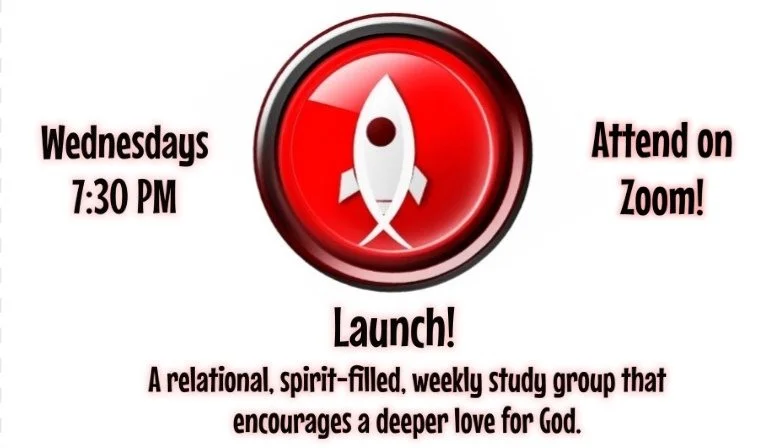 Announcement for a weekly study group called Launch, meeting Wednesdays at 7:30 PM on Zoom, focused on a relational, spirit-filled, faith-based love for God, with a rocket ship icon in the center.