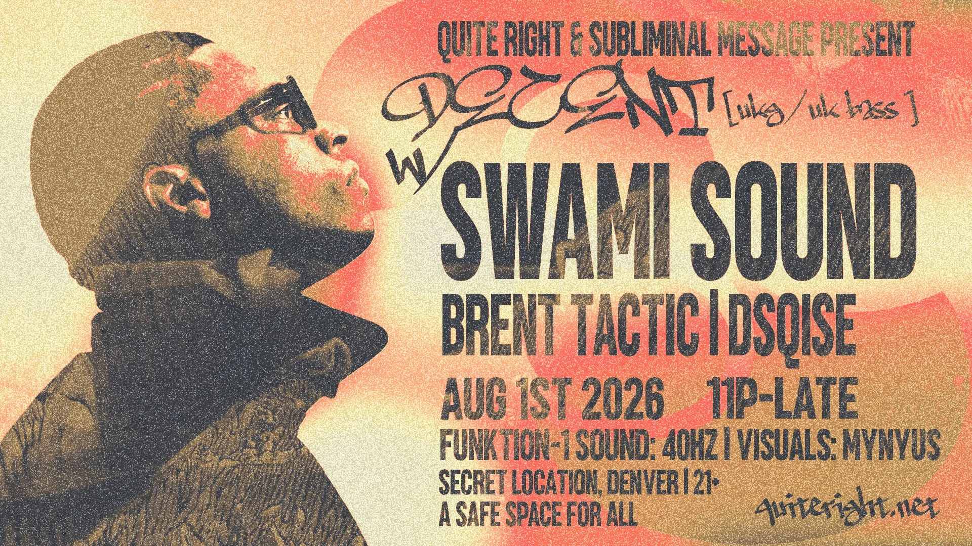 QUITE RIGHT presents: DECENT w/ SWAMI SOUND