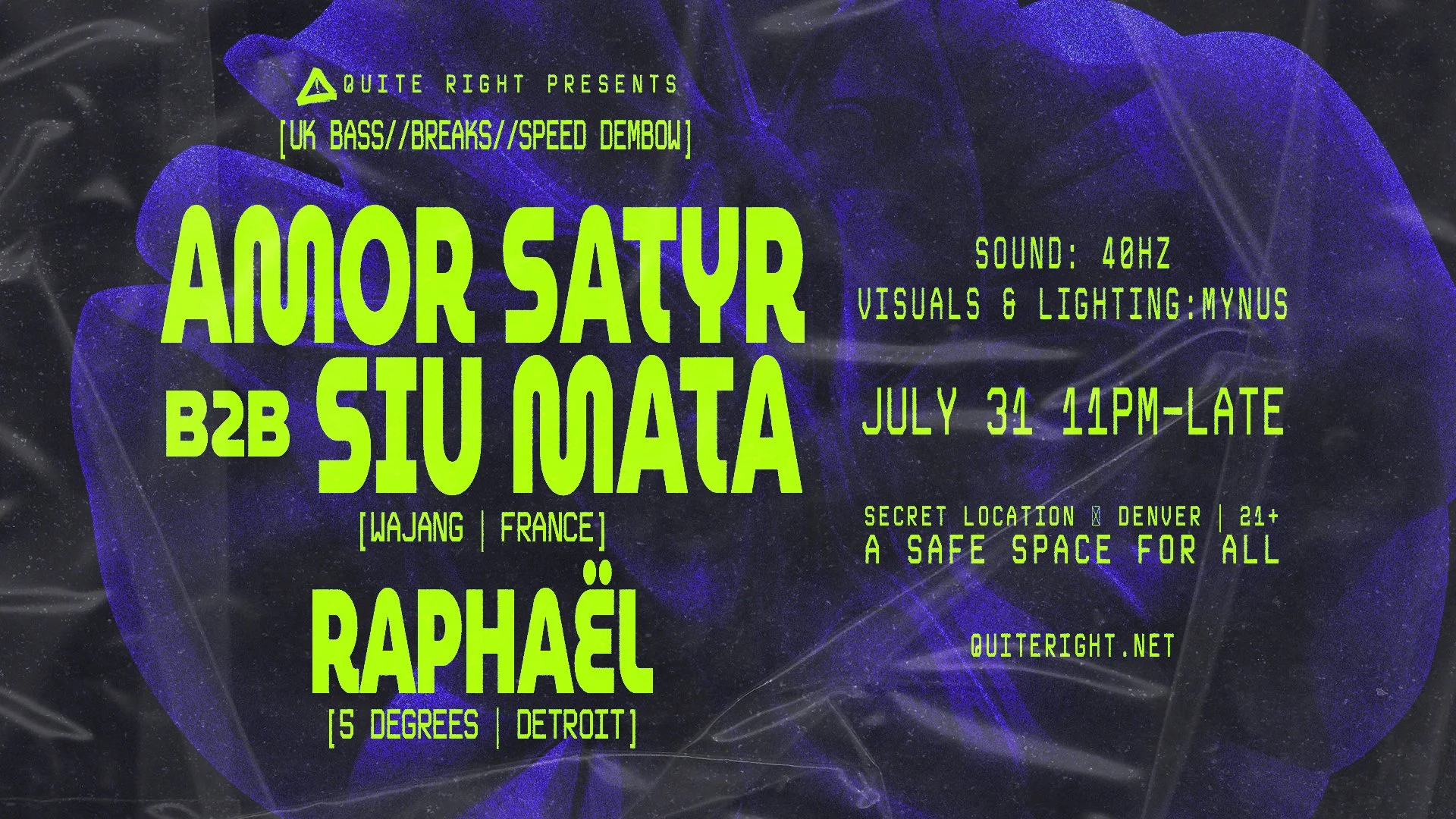 QUITE RIGHT presents: AMOR SATYR b2b SIU MATA