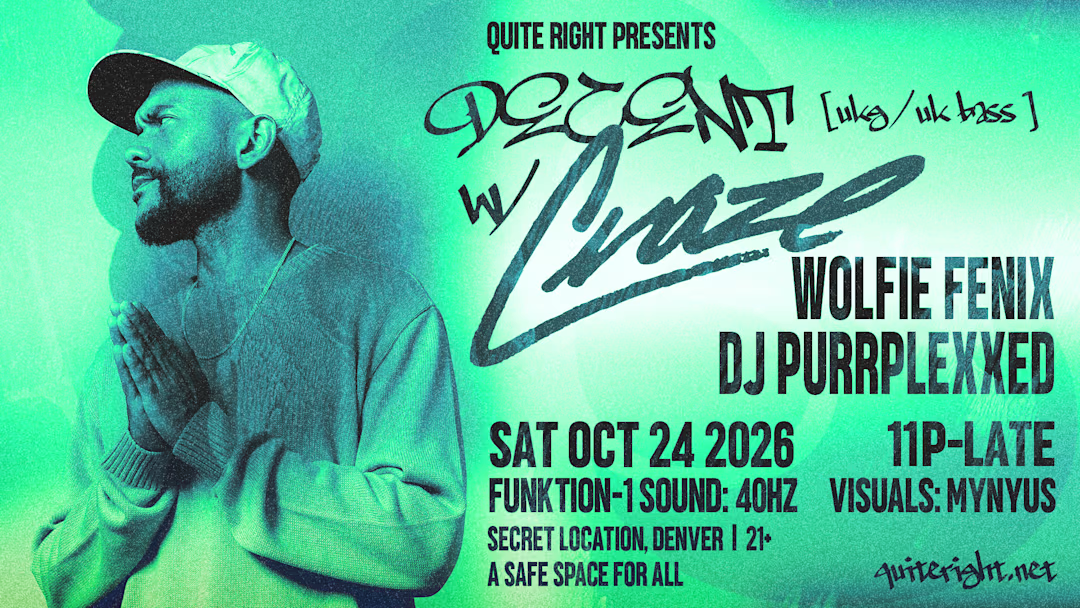 QUITE RIGHT PRESENTS DECENT W/ CRAZE