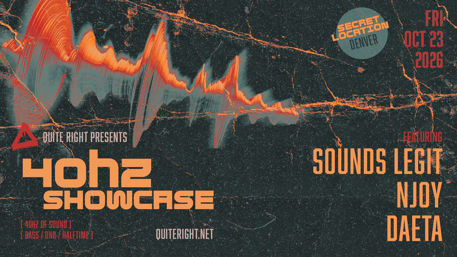 QUITE RIGHT PRESENTS 40HZ SHOWCASE