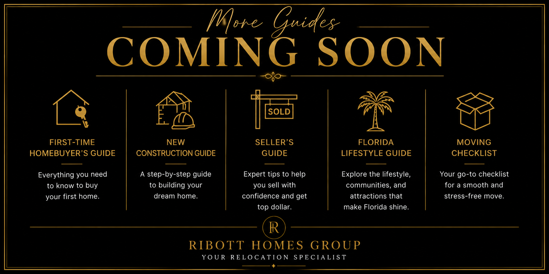 Announcement graphic in black with gold text and accents for Ribott Homes Group, featuring guides on home buying and selling, including first-time homebuyer guide, construction guide, seller's guide, Florida lifestyle guide, and moving checklist.