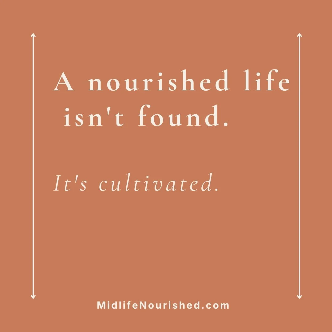 We tend to imagine well-being as a destination.

The point when we're finally exercising consistently, eating well, sleeping better, feeling less stressed&mdash;or somehow doing life "right."

I think about it differently.

A nourished life