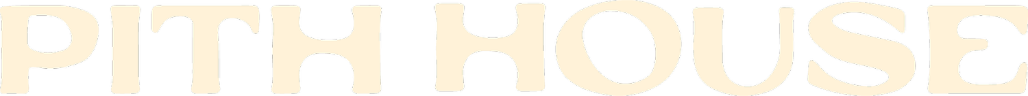 Pith House