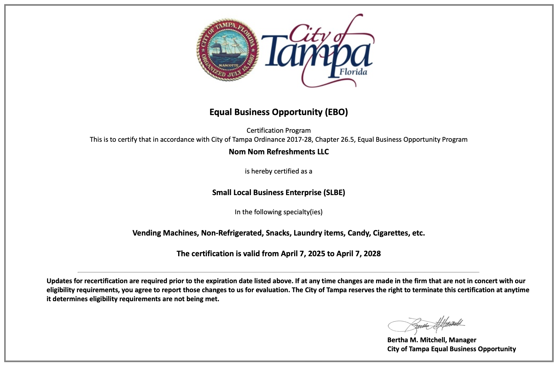 Certificate from the City of Tampa, Florida, certifying Nom Nom Refreshments LLC as a Small Local Business Enterprise (SLBE) for vending machines, snacks, laundry items, candy, and cigarettes. The certification is valid from April 7, 2025, to April 7, 2028, issued by Bertha M. Mitchell, Manager of the City of Tampa Equal Business Opportunity.