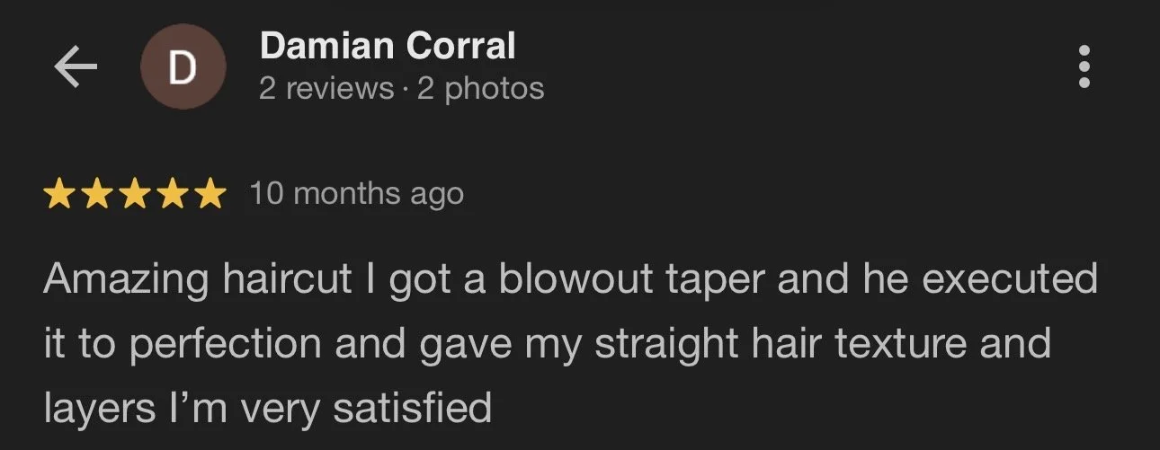 Screenshot of a Google review by Damian Corral praising a haircut service, mentioning a blowout taper, straight hair, and satisfied with the results.