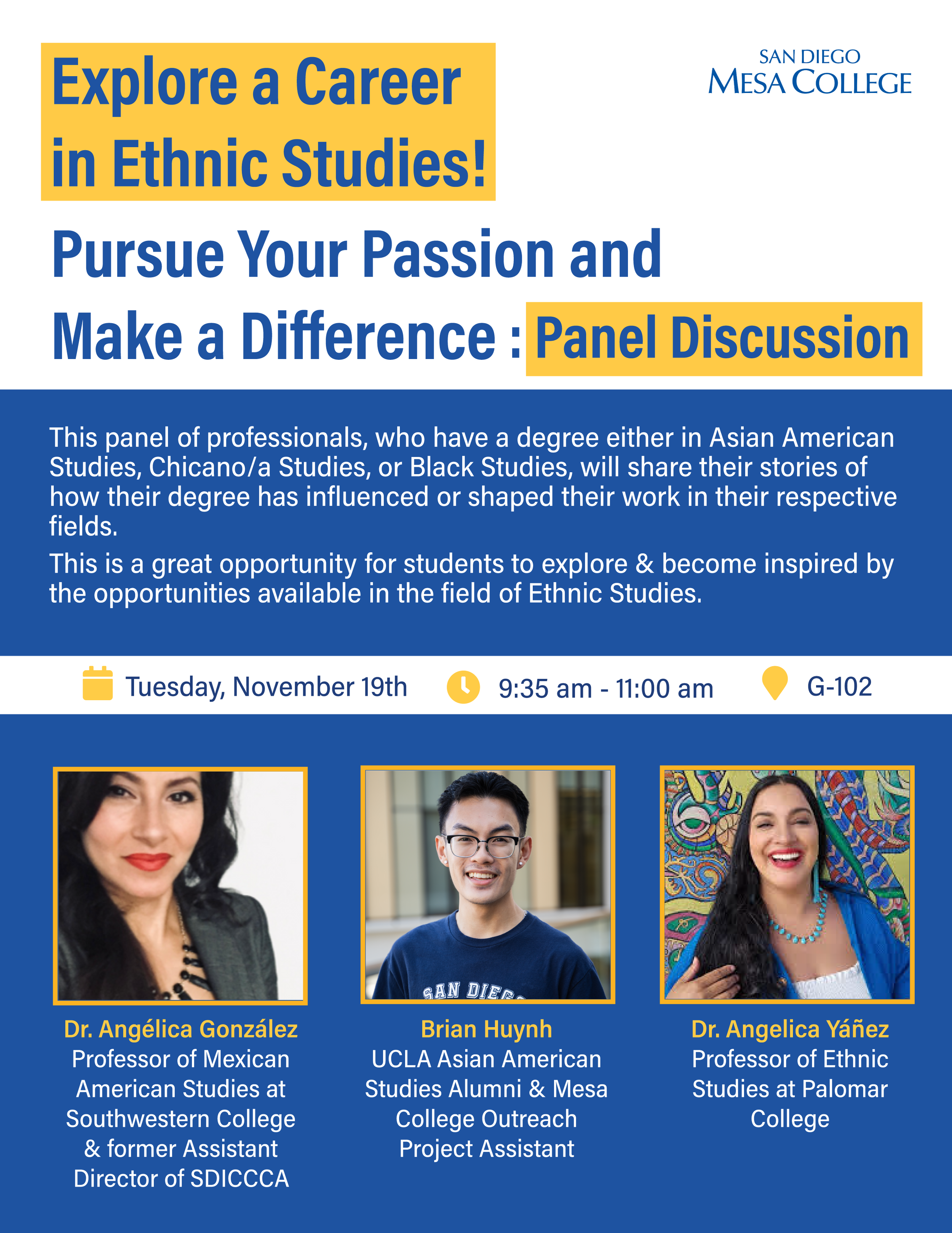 Promotional flyer for a panel discussion event titled "Explore a Career in Ethnic Studies! Pursue Your Passion and Make a Difference" hosted by San Diego Mesa College. The event features three speakers: Dr. Angélica González, Professor of Mexican American Studies at Southwestern College; Brian Huynh, UCLA Asian American Studies Alumni & Mesa College Outreach Project Assistant; and Dr. Angélica Yáñez, Professor of Ethnic Studies at Palomar College. The event is scheduled for Tuesday, November 19th from 9:35 am to 11:00 am, at location G-102.
