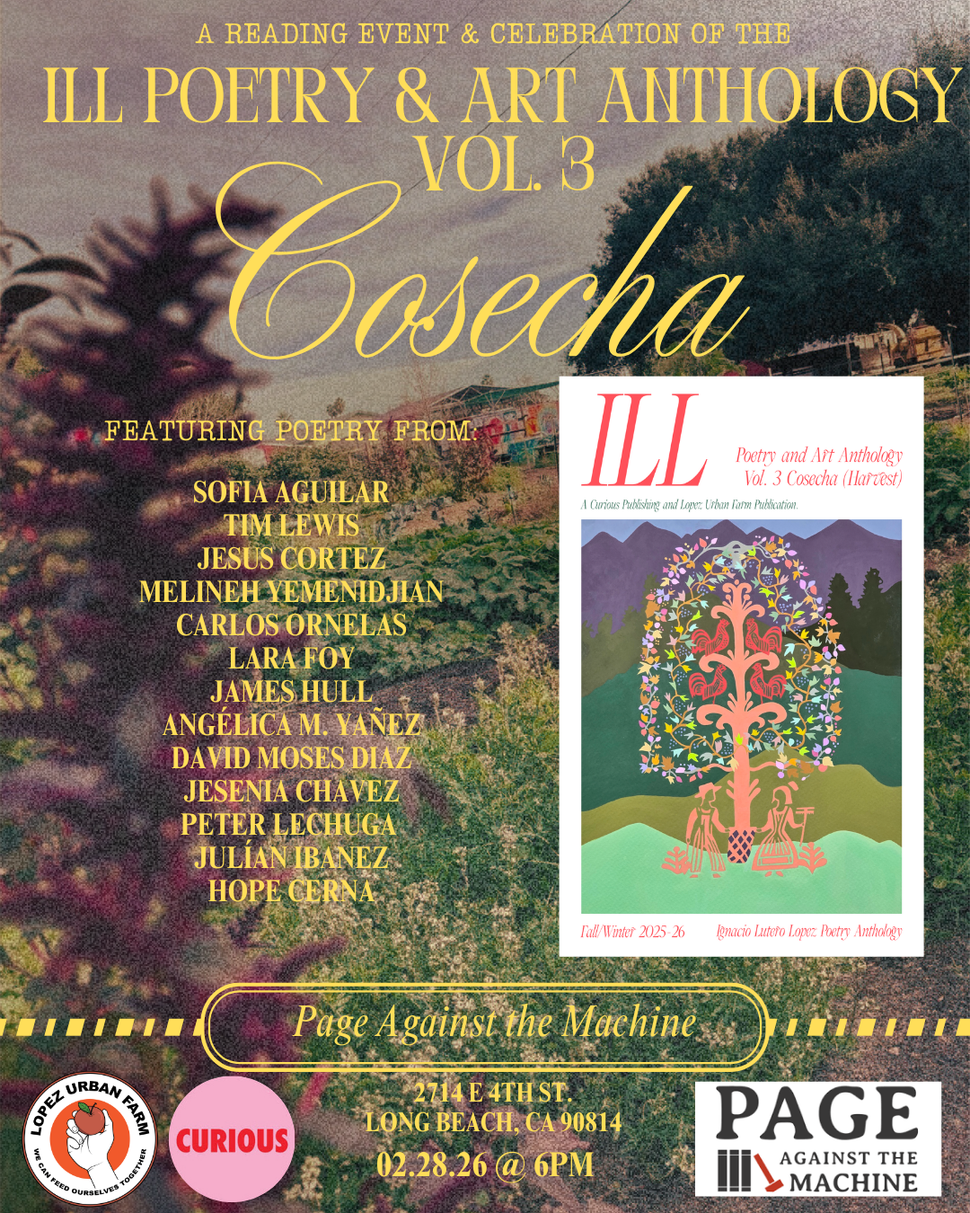 A promotional poster for the Cosecha poetry and art anthology volume 3 reading event. The background features a garden scene with blurred flowers and trees. Prominent yellow text announces the event, with a list of featured poets on the left. A small image of the anthology cover is on the right. Details for the event, including date, time, and location in Long Beach, California, are at the bottom, alongside logos for Lopez Urban Farm and Page Against the Machine.