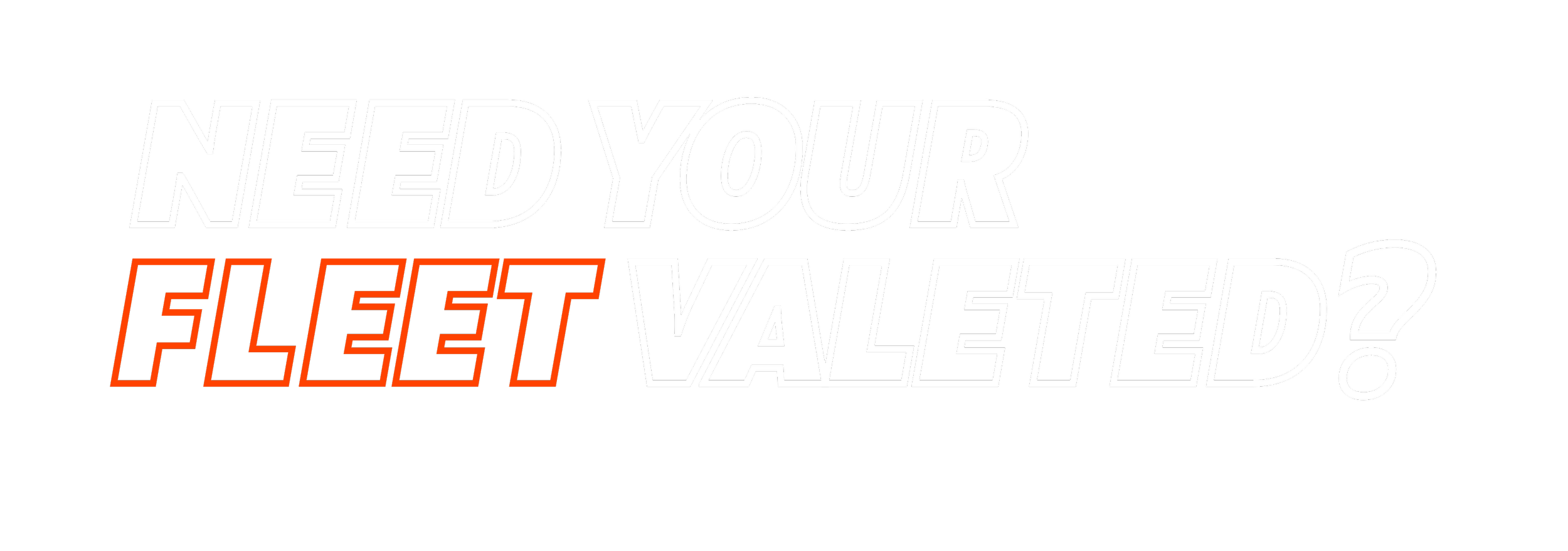 Text in a black background with white and orange outlines that says, "Need your FLEET valued?"
