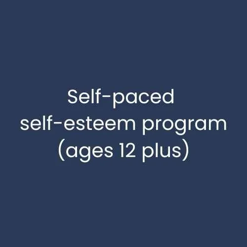 Self-paced self-esteem Program for Secondary School students (ages 12 and up)