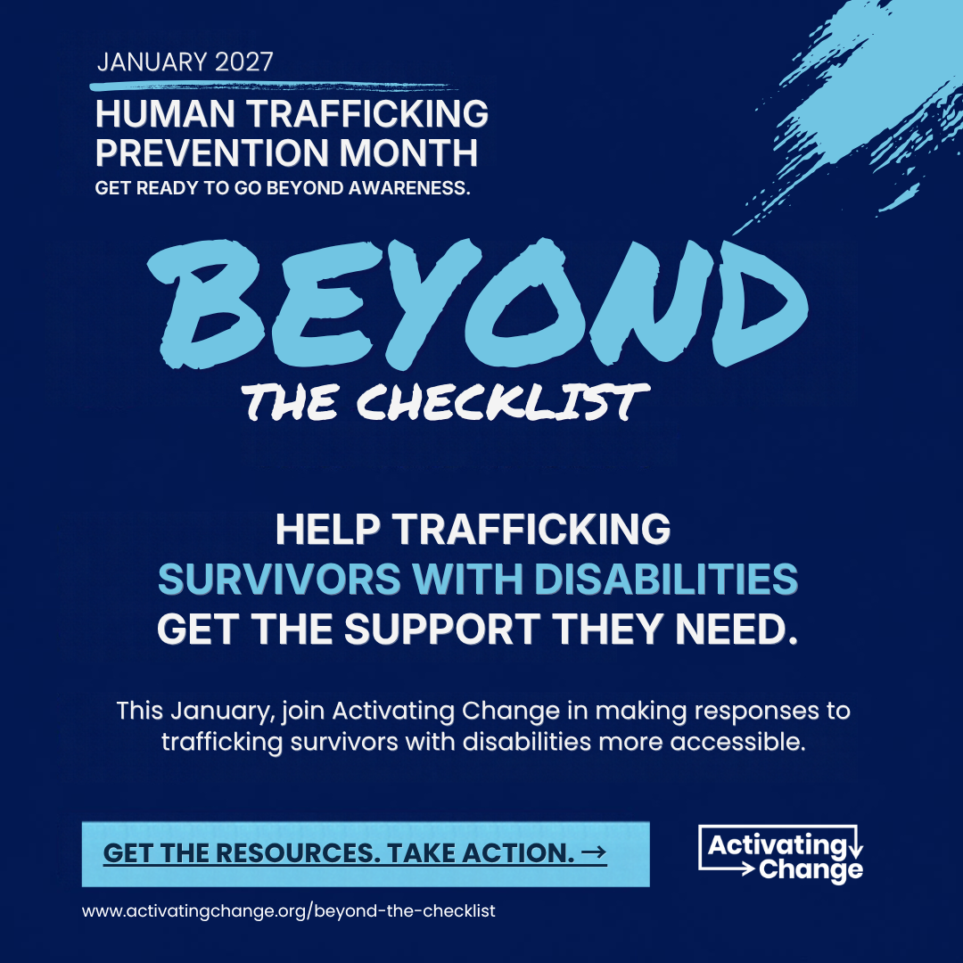 Beyond the Checklist campaign graphic for Human Trafficking Prevention Month 2027. Bold text invites organizations to help trafficking survivors with disabilities get the support they need. “Get the resources. Take action.”