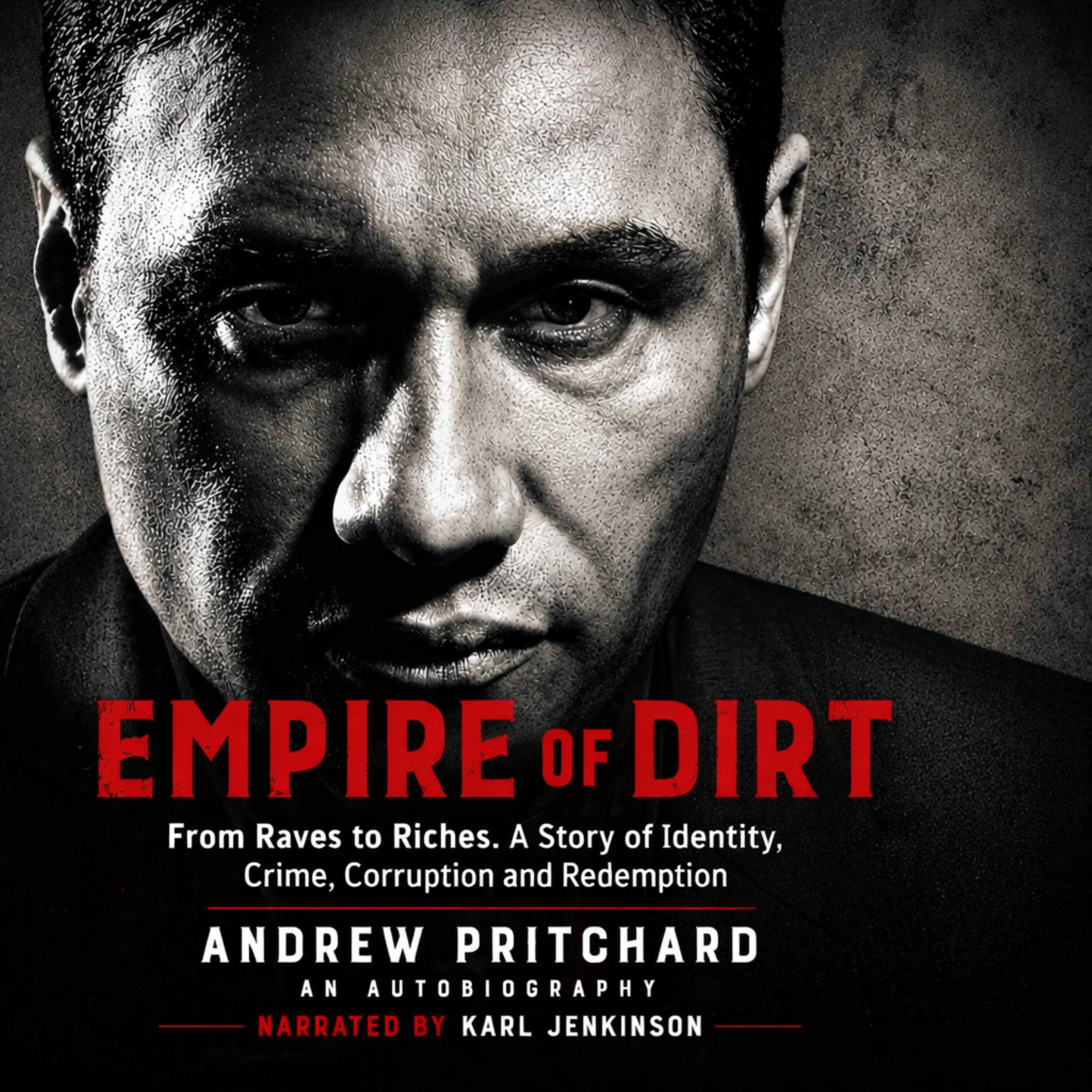 Close-up of a book cover titled 'Empire of Dirt' by Andrew Pritchard, narrated by Karl Jenkinson, featuring a black and white portrait of a man's face with intense eyes.