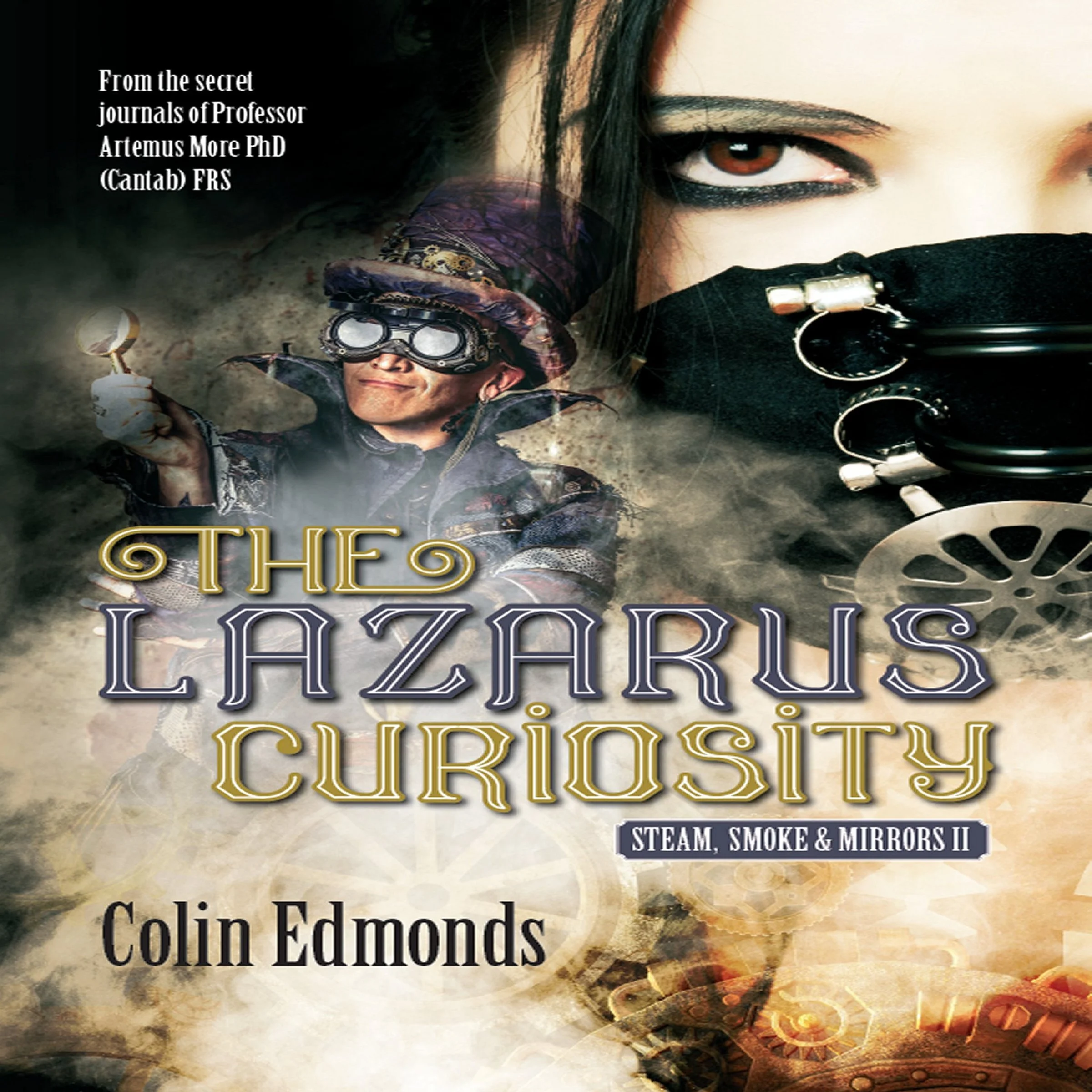 Book cover titled “The Lazarus Curiosity” by Colin Edmonds, showing a woman with face-covering makeup and a smaller goggled figure in camouflage holding a magnifying glass, with earthy tones and lizard imagery.