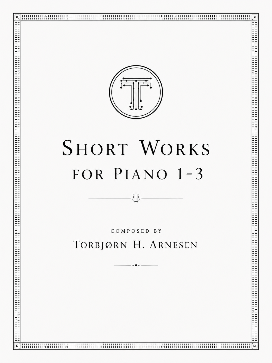 Short Works for Piano 1-3 - for Piano - 2016 - 6min (2,2,2)
