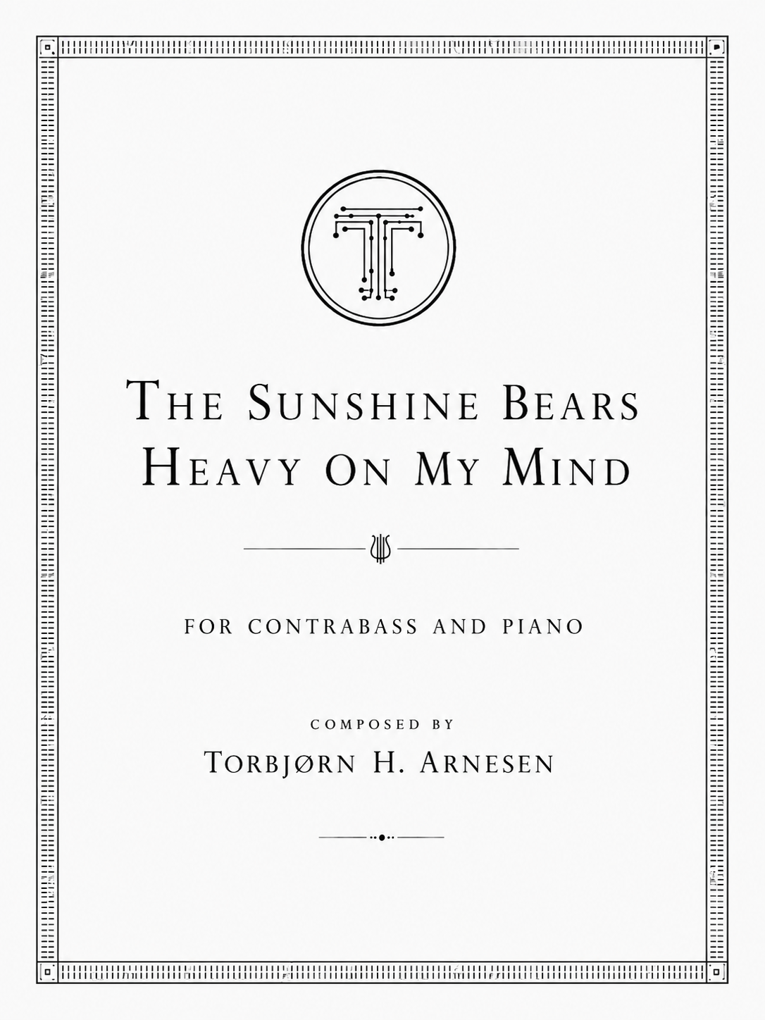 The Sunshine bears Heavy on my mind - For Singing Contrabass - 2025 - 4 min 