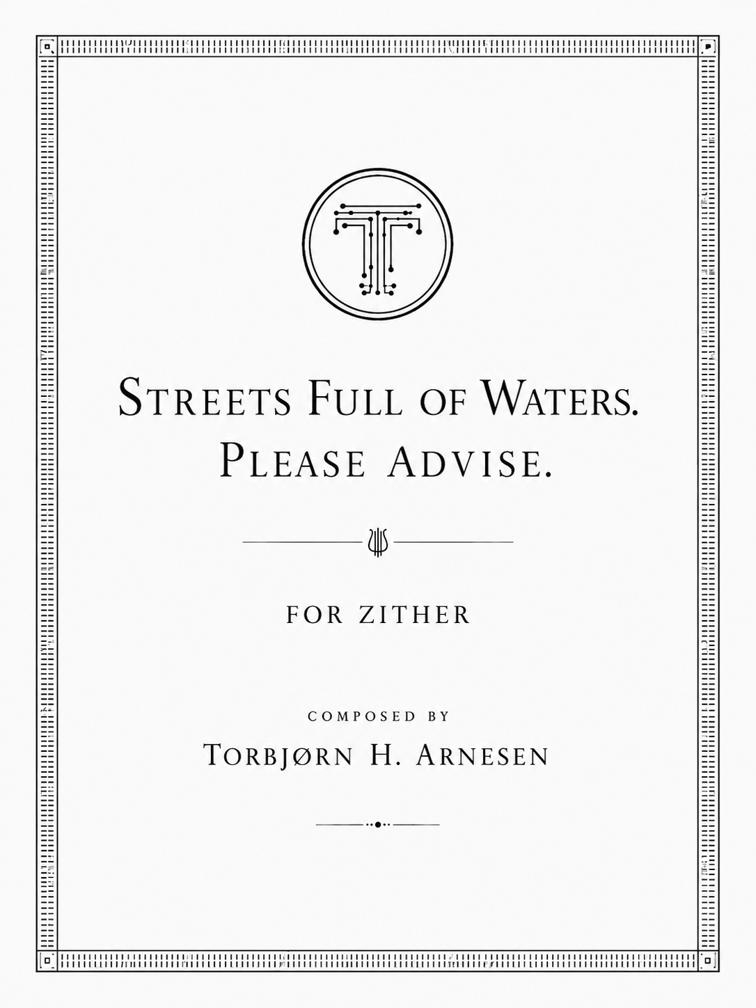 Streets Full of Waters. Please Advise - For Zither - 2020 - 6 min 