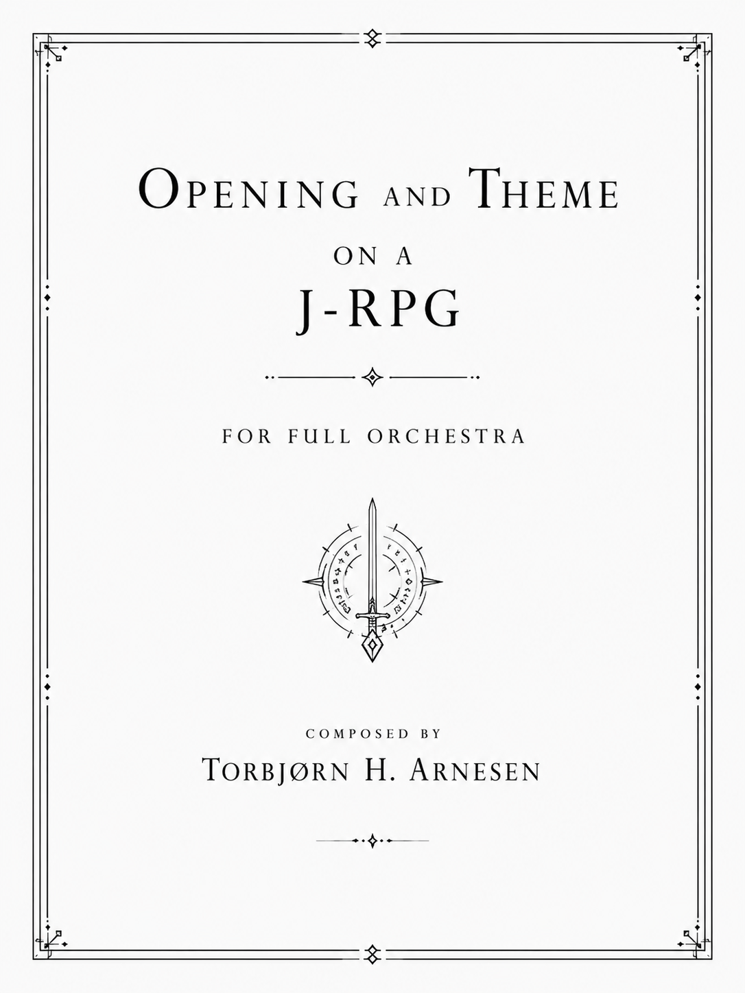 Opening and Theme on a J-RPG - For Full orchestra - 2025 - 4 min