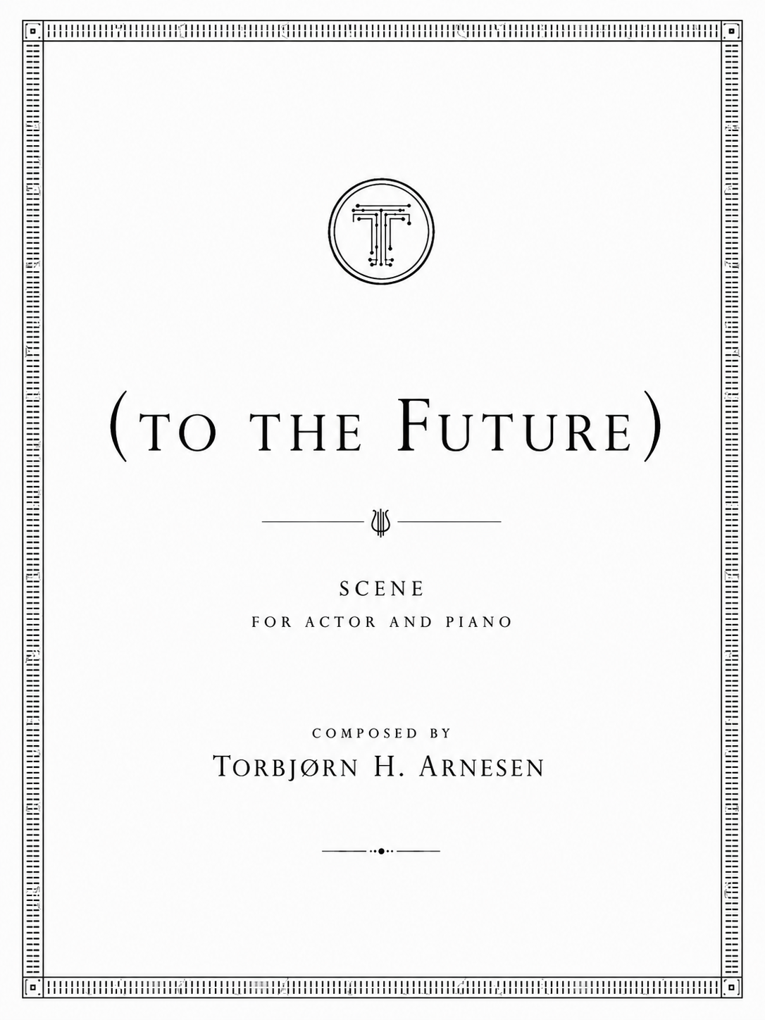 (to the future) - Scene for actor and piano - 2023 - 11 min 