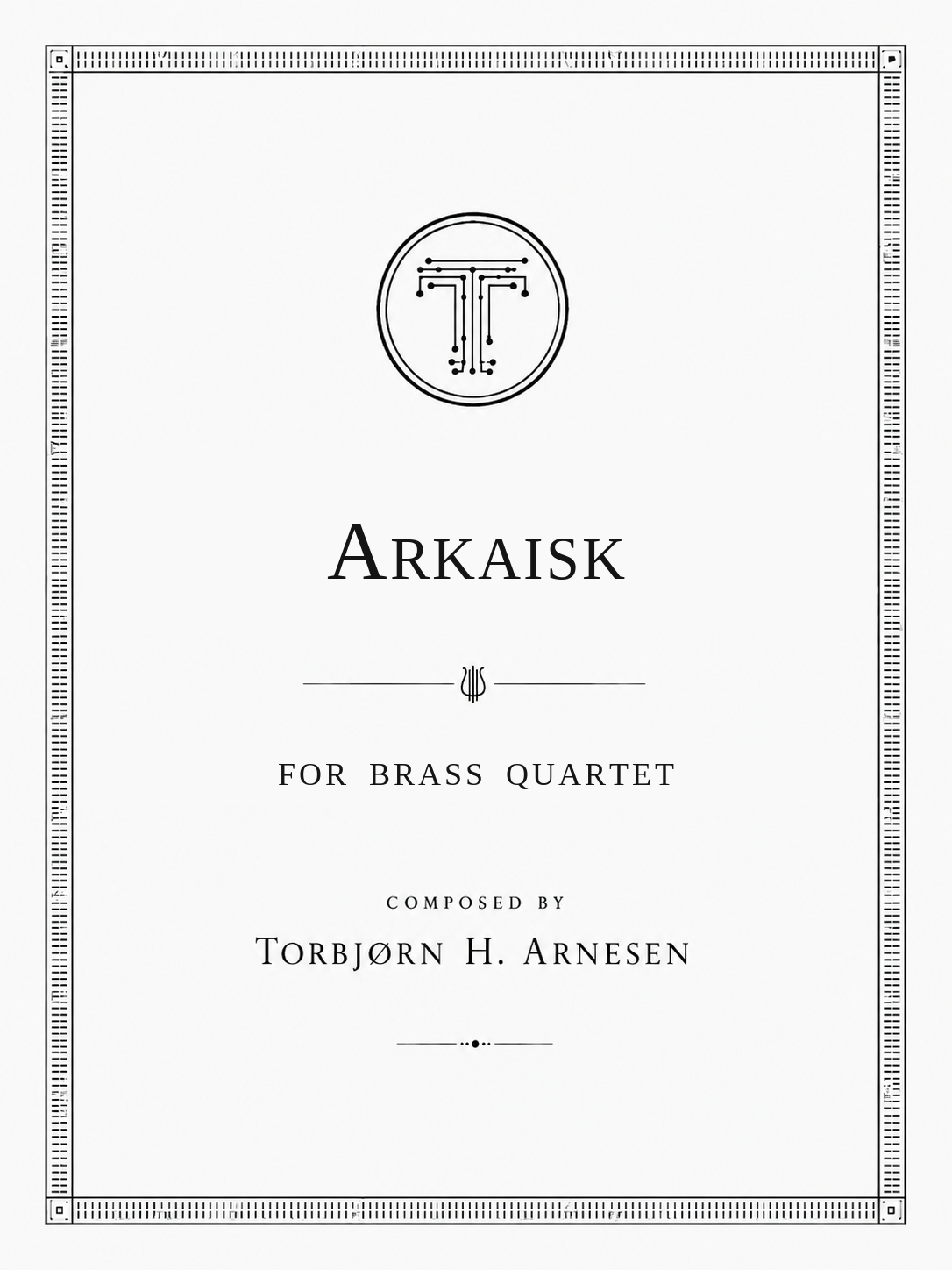 Arkaisk - For Brass quartet (2 trp, 2 trom) - 2021 - 5 min 