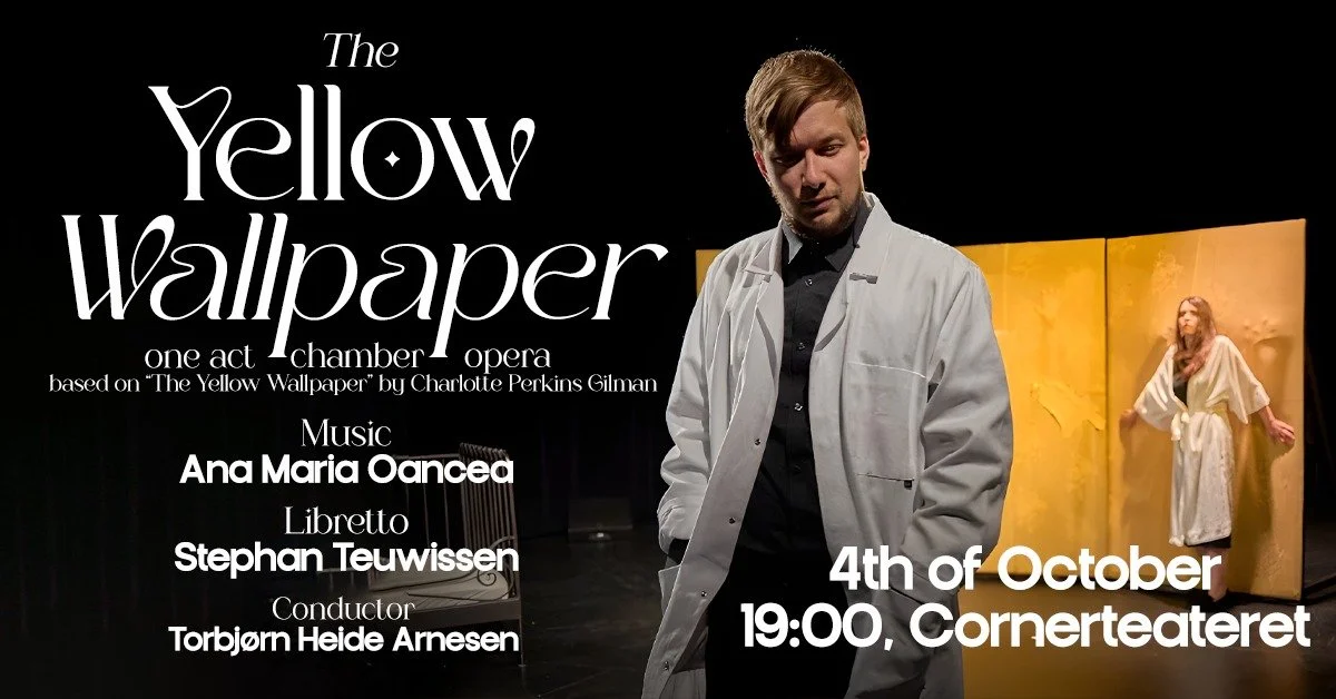 Promotional poster for the opera 'The Yellow Wallpaper' featuring a man in a white coat, a yellow background with a woman in a white dress, and text with event details.