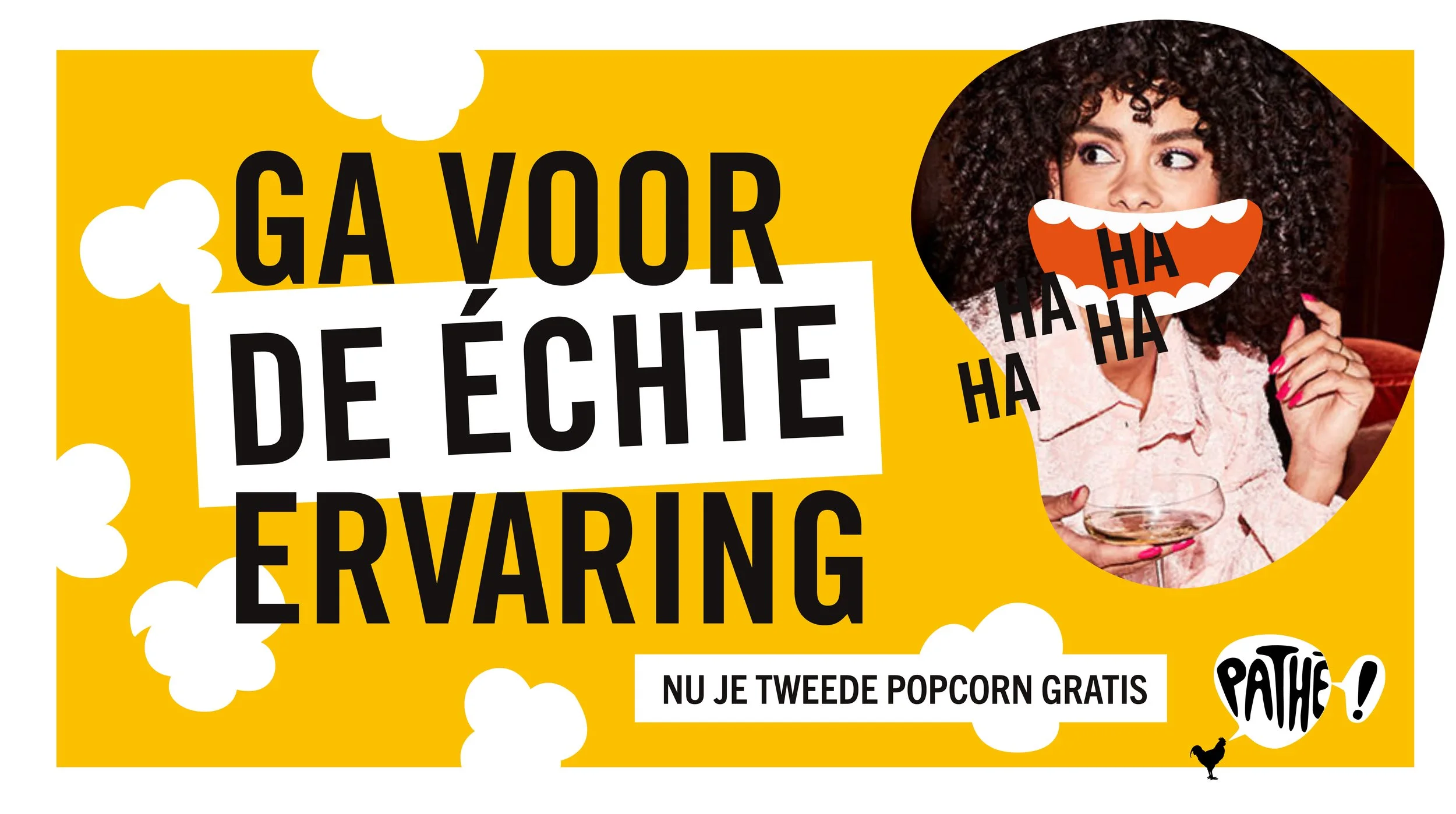 A colorful poster with yellow background and white cloud-like shapes. It features a woman with curly hair holding a glass and laughing behind a red speech bubble with 'HA HA HA' text. The poster has bold black and white text in a mix of English and Dutch, including phrases like 'GA VOOR DE ÉCHTE FRvereniging' and 'NU JE TWEDE POPCORN GRATIS' with a small silhouette of a rooster in the bottom right corner.
