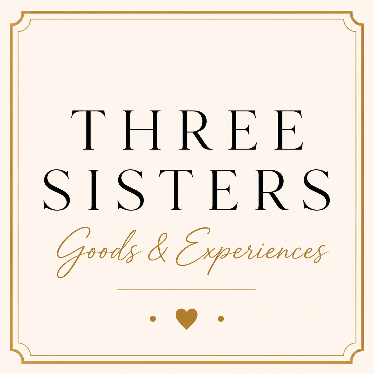 Three Sisters Goods &amp; Experiences