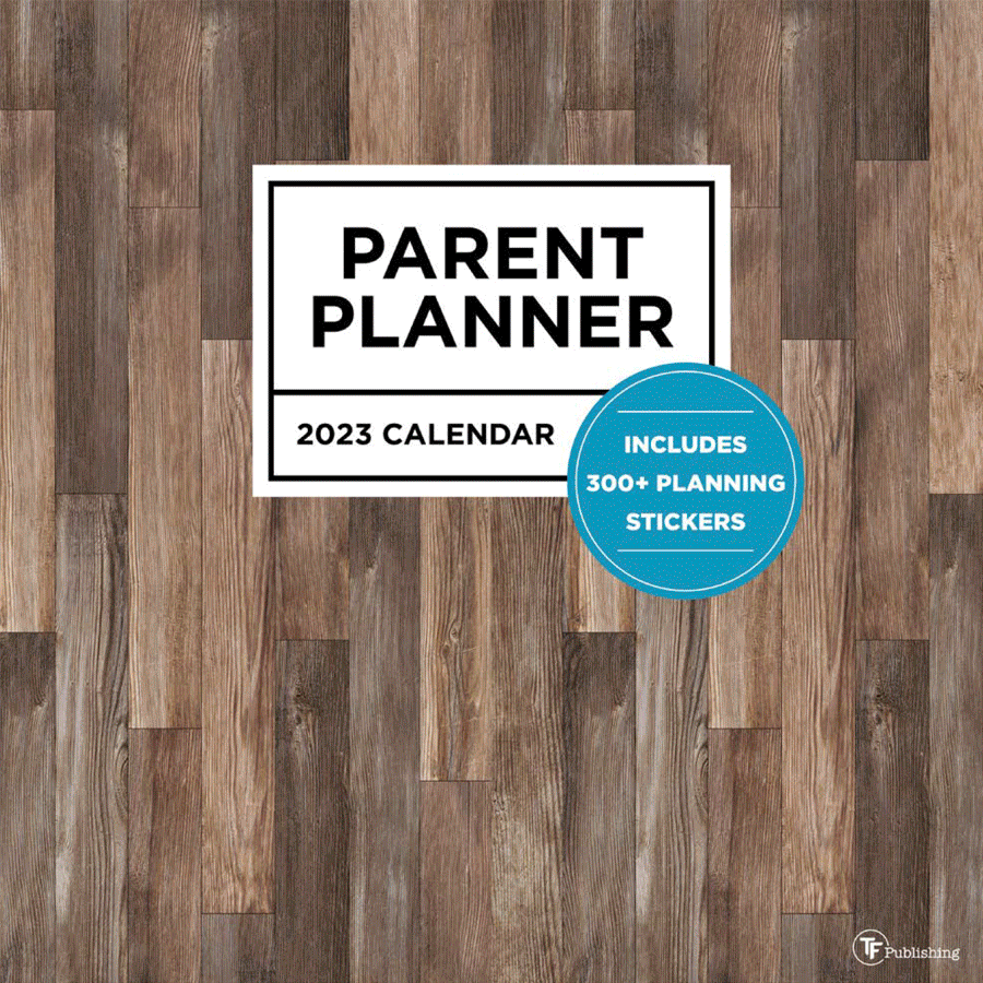Cover of a 2023 parent planner calendar featuring a wood-textured background and a white rectangular label with black text that reads 'Parent Planner 2023 Calendar.' A blue circle sticker indicates it includes over 300 planning stickers.