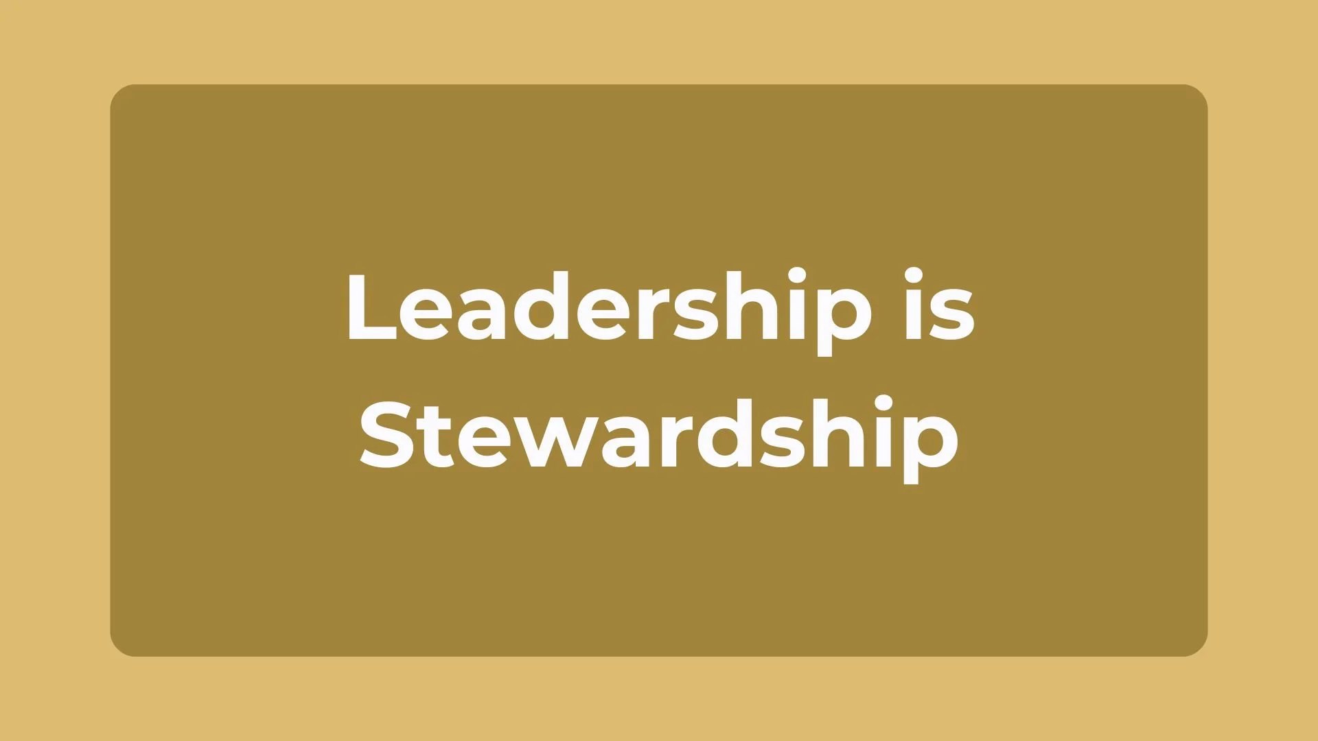 Building Opportunity: Leadership Reflections for Executives | Chapter Three |Leadership is Stewardship