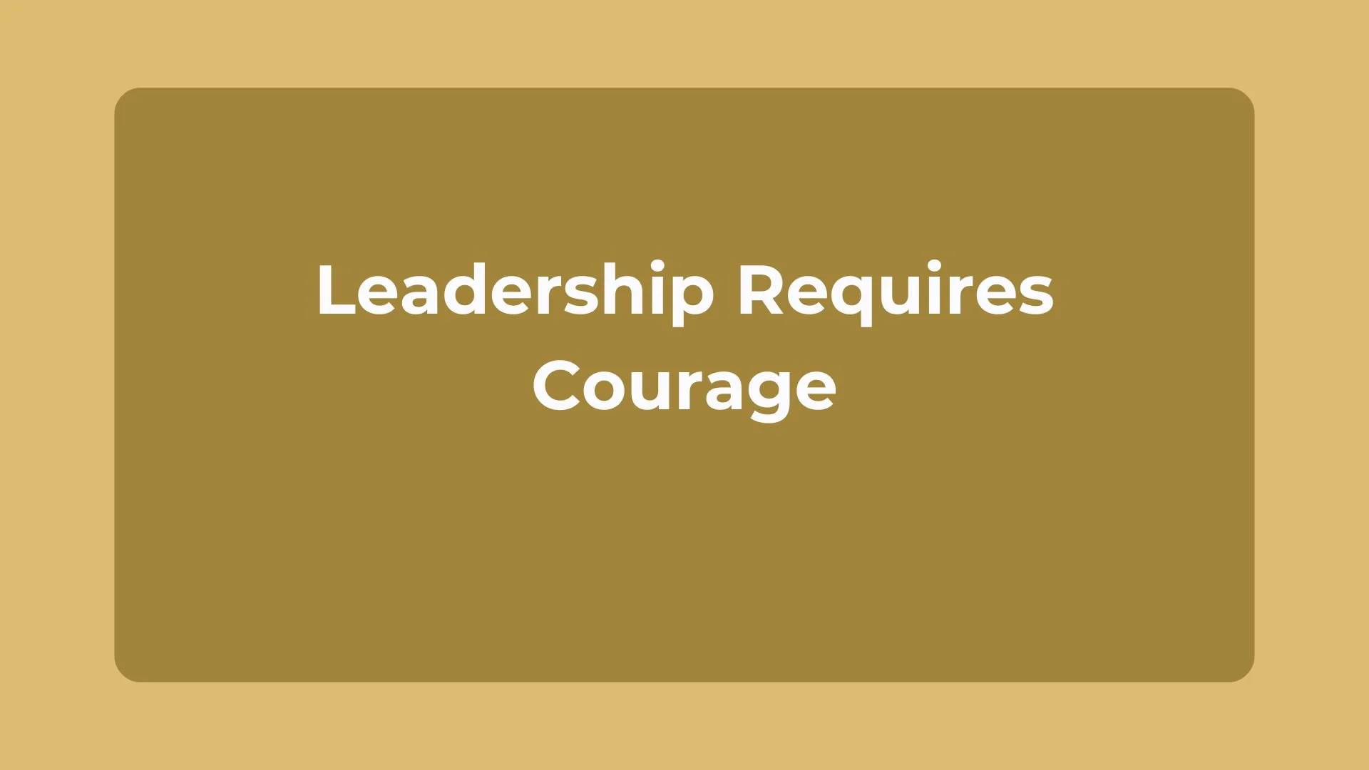 Leadership Requires Courage