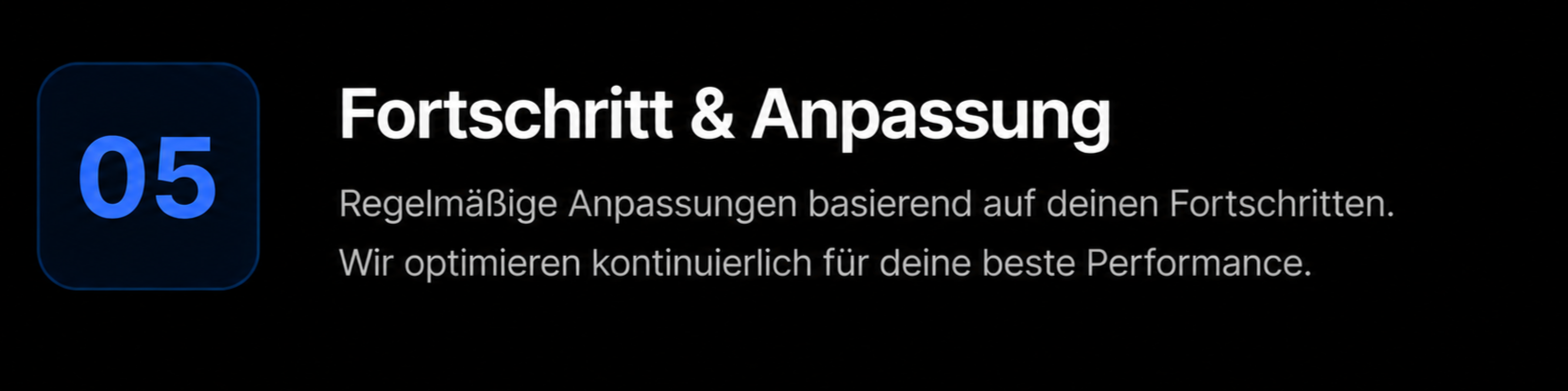 Schwarzer Bildschirm mit blauer Zahl 05 und weißen Text, der Fortschritt und Anpassung beschreibt.