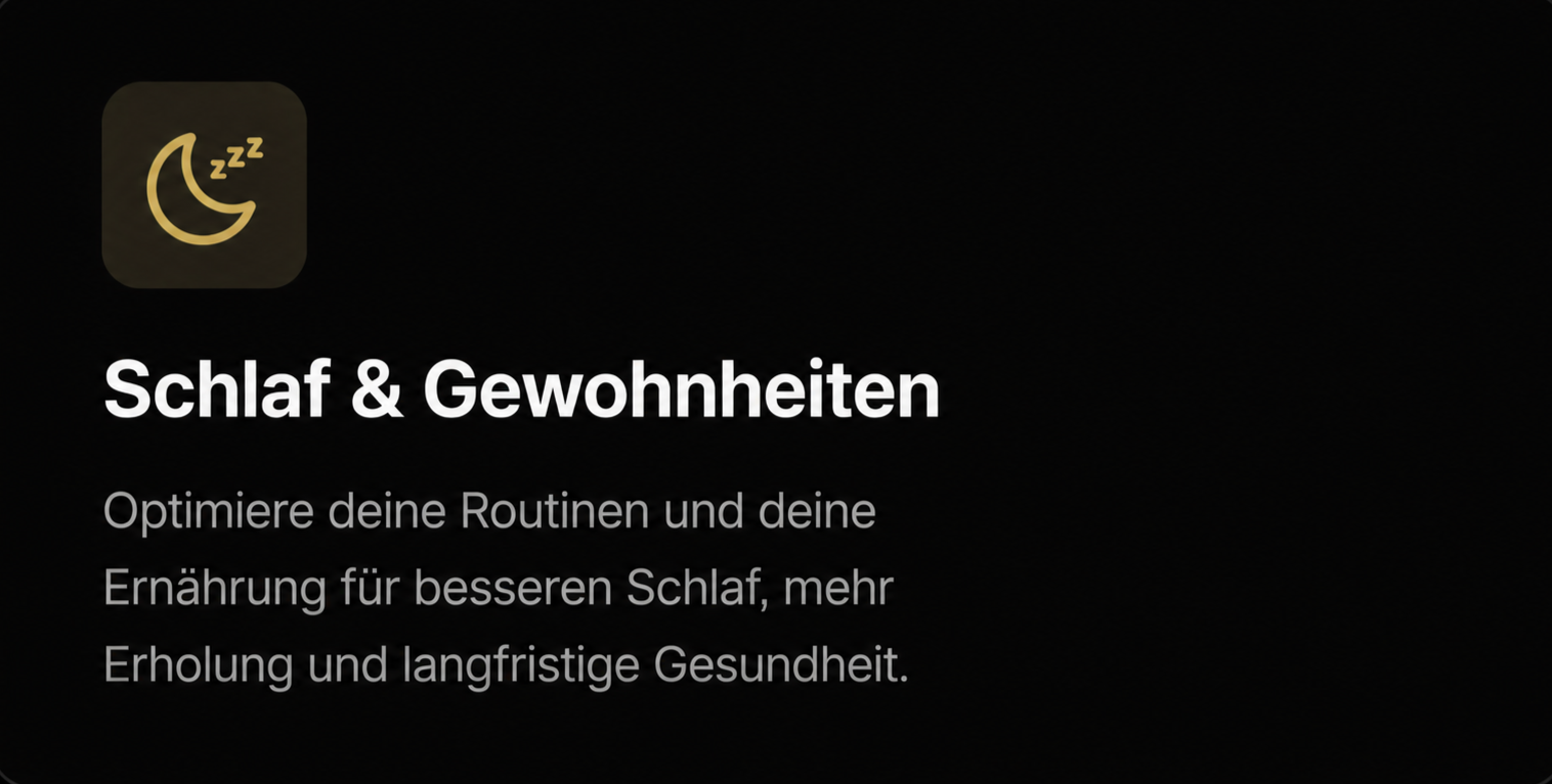 Der Bildschirm zeigt einen Abschnitt zum Thema Schlaf und Gewohnheiten mit einer Uhr- und Schlafsymbolik. Der Text lautet: "Schlaf & Gewohnheiten. Optimiere deine Routinen und deine Ernährung für besseren Schlaf, mehr Erholung und langfristige Gesundheit."