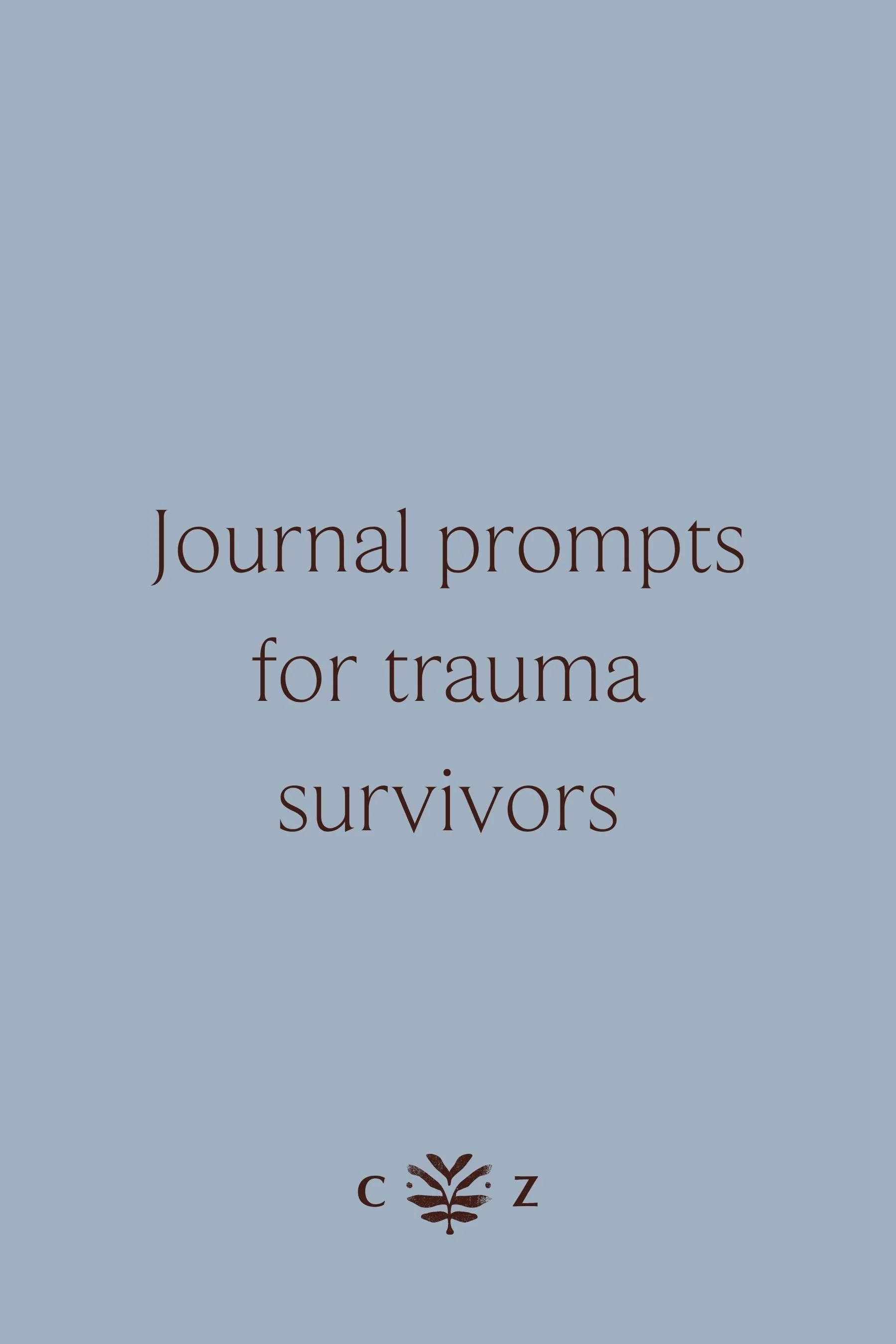 Journal Prompts for Trauma Survivors