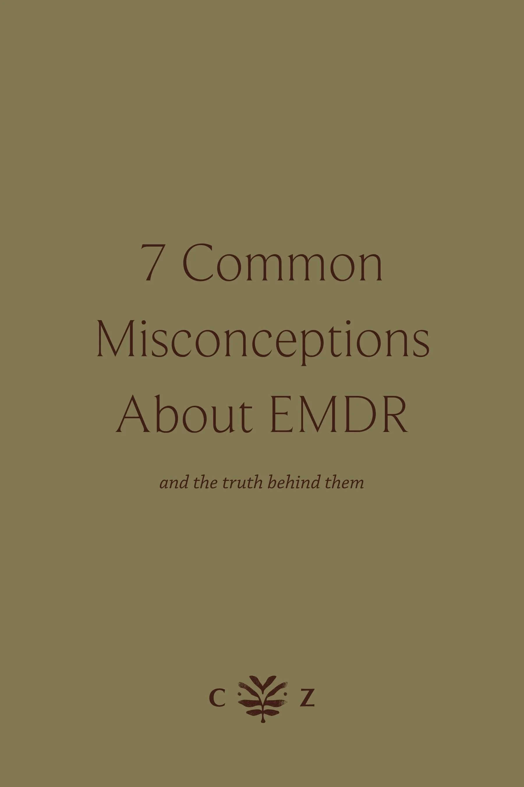 7 Common Misconceptions About EMDR Therapy — And the Truth Behind Them