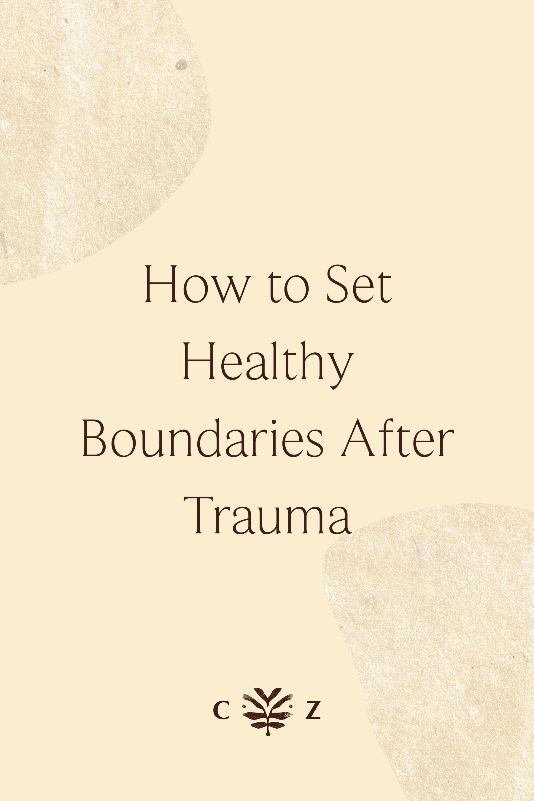 Image of blog post on setting healthy boundaries after trauma.