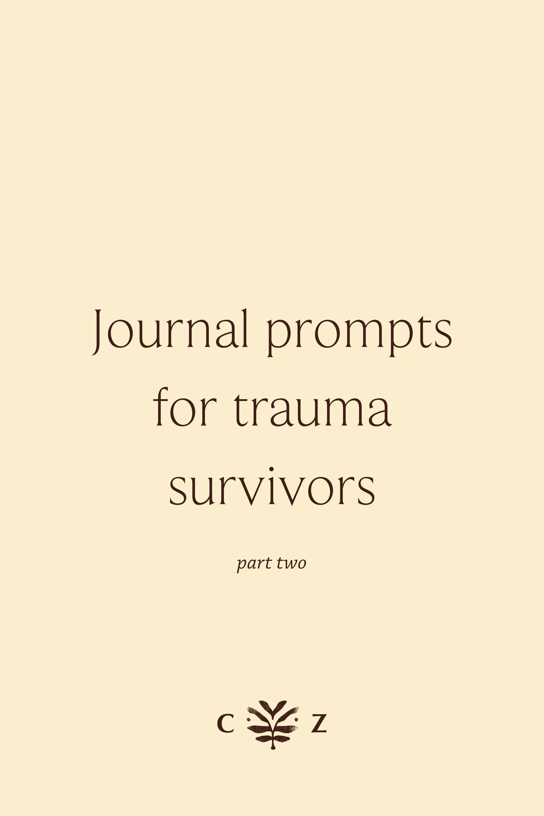 Journal prompts for trauma survivors focused on navigating life post trauma