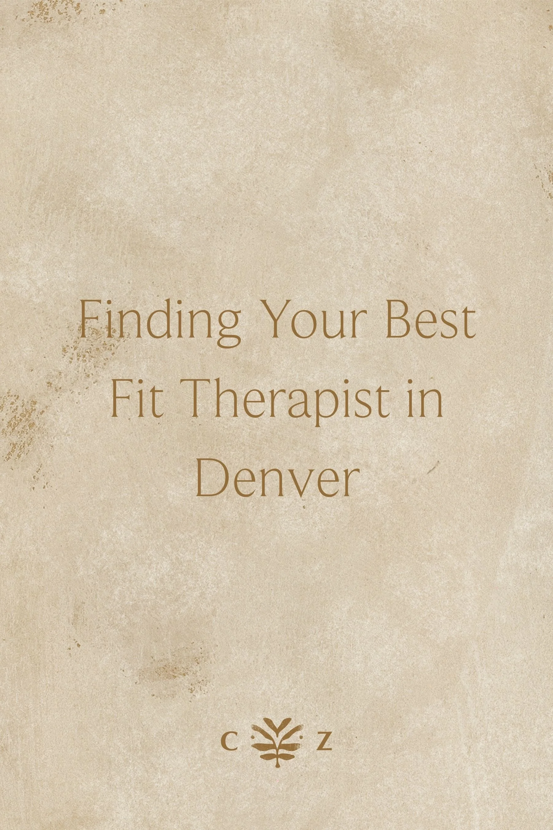 how to find the best fit therapist in Denver for your needs