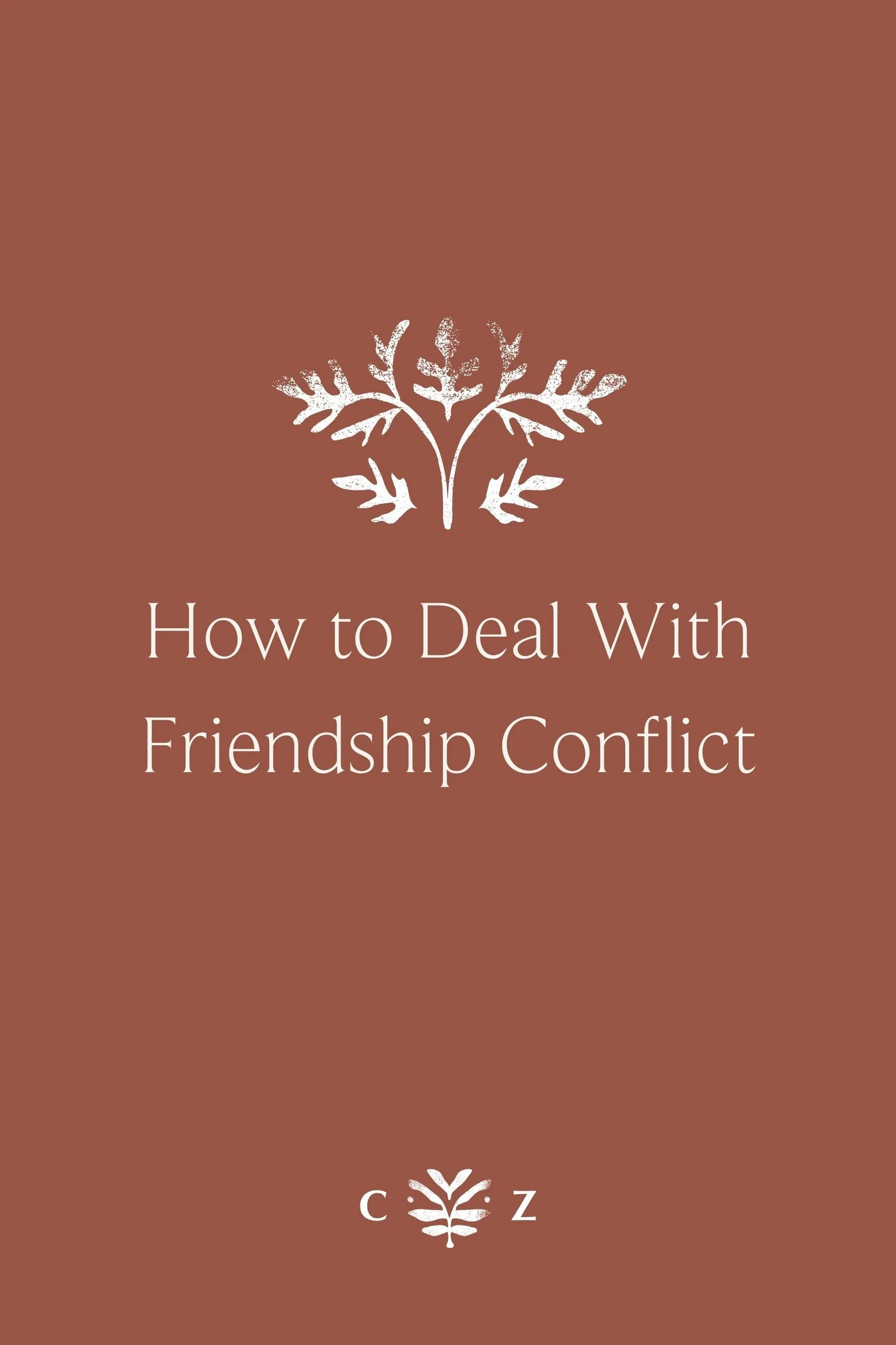 How to deal with friendship conflict and improve communication in relationships