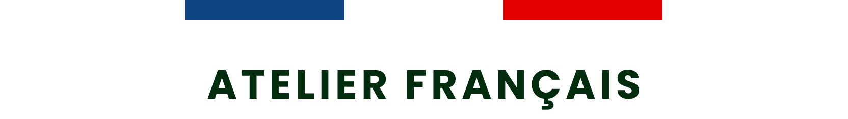 Logo avec drapeaux français et européen, texte 'ATELIER FRANÇAIS' en vert.